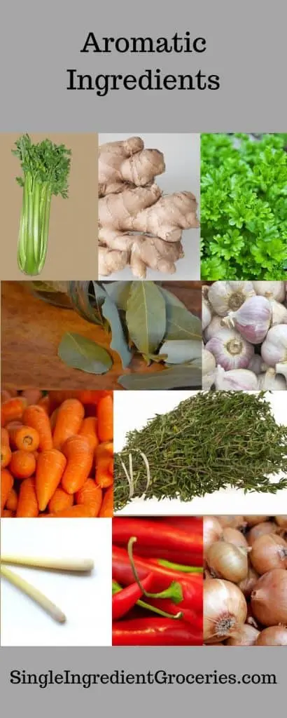 Infographic with grey background titled "aromatic ingredients" and pictures of celery, ginger, parsley, bay leaves, onions, carrots, thyme, lemongrass, red peppers and shallots. Single Ingredient Groceries