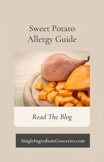 Sweet Potato Allergy Guide for Single Ingredient Groceries with image of a whole sweet potato cut in half and cubes of sweet potato. 