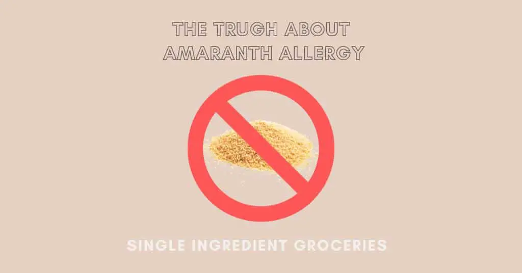Photo of amaranth grain / amaranth seed uncooked on tan background with red circle with a line through it (prohibition symbol) and text The Truth About Amaranth Allergy for Single Ingredients blog post. 