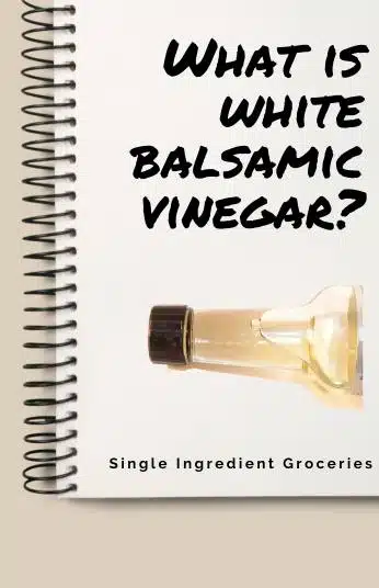 Image of spiral bound notebook with text What is White Balsamic Vinegar and phot of glass bottle with light yellow vinegar. 