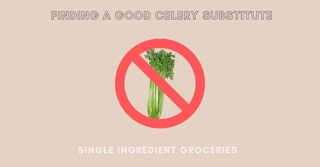 Text reads: "Finding a good celery substitute" with photo of fresh celery crossed out with a red prohibited sign. 